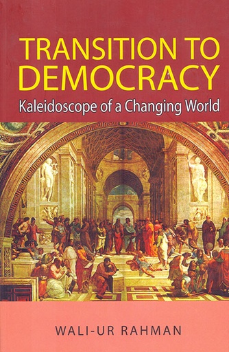 [9789848815182] Transition to Democracy: Kaleidoscope of a Changing World